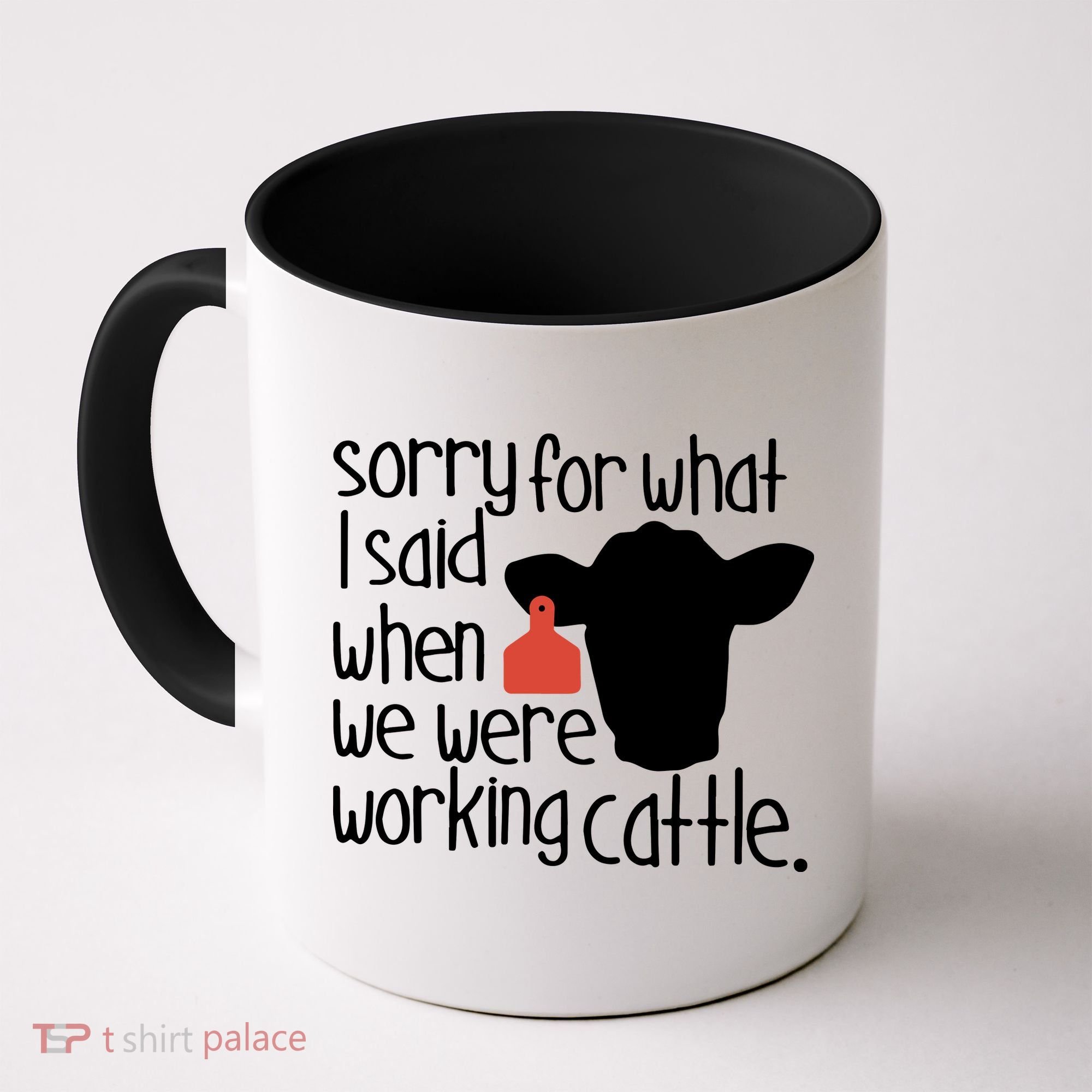 Sorry For What I Said When We Were Working Cattle Farm Coffee Mug