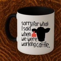 Sorry For What I Said When We Were Working Cattle Farm Coffee Mug thumb 2