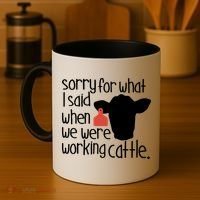 Sorry For What I Said When We Were Working Cattle Farm Coffee Mug thumb 4