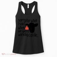 Sorry For What I Said When We Were Working Cattle Farm Women's Tank Top thumb 0