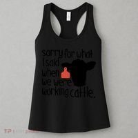 Sorry For What I Said When We Were Working Cattle Farm Women's Tank Top thumb 3