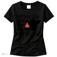 Sorry For What I Said When We Were Working Cattle Farm Women's T-Shirt thumb 0