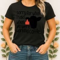 Sorry For What I Said When We Were Working Cattle Farm Women's T-Shirt thumb 2