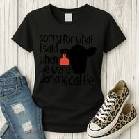 Sorry For What I Said When We Were Working Cattle Farm Women's T-Shirt thumb 3