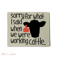 Sorry For What I Said When We Were Working Cattle Farm Mousepad thumb 0