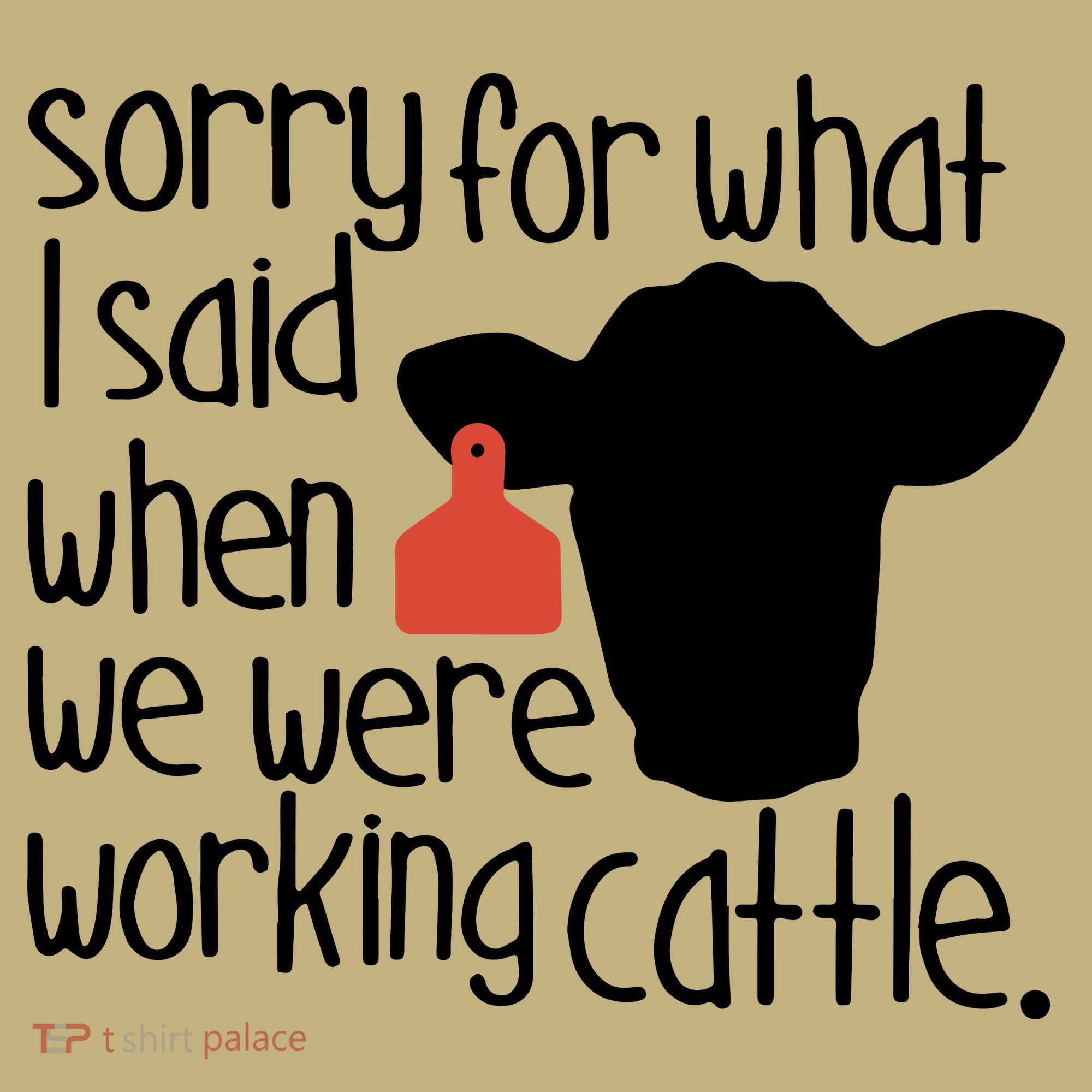 Sorry For What I Said When We Were Working Cattle Farm Mousepad