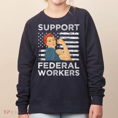 Support Federal Workers Protect Defend Employees Jobs Women's Sweatshirt