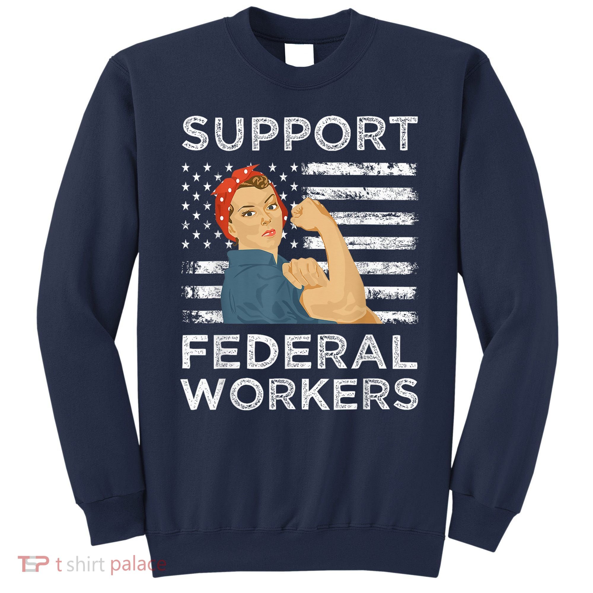 Support Federal Workers Protect Defend Employees Jobs Sweatshirt