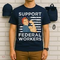 Support Federal Workers Protect Defend Employees Jobs T-Shirt thumb 6