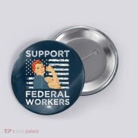 Support Federal Workers Protect Defend Employees Jobs Button thumb 0