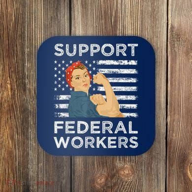 Support Federal Workers Protect Defend Employees Jobs Coaster