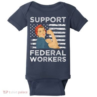 Support Federal Workers Protect Defend Employees Jobs Baby Bodysuit