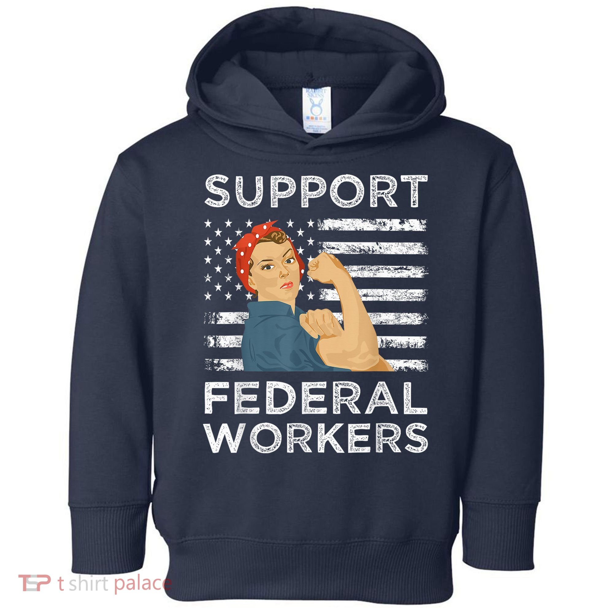 Support Federal Workers Protect Defend Employees Jobs Toddler Hoodie