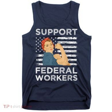 Support Federal Workers Protect Defend Employees Jobs Tank Top
