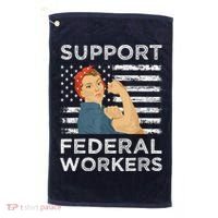 Support Federal Workers Protect Defend Employees Jobs Golf Towel thumb 0