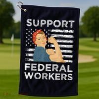 Support Federal Workers Protect Defend Employees Jobs Golf Towel thumb 1