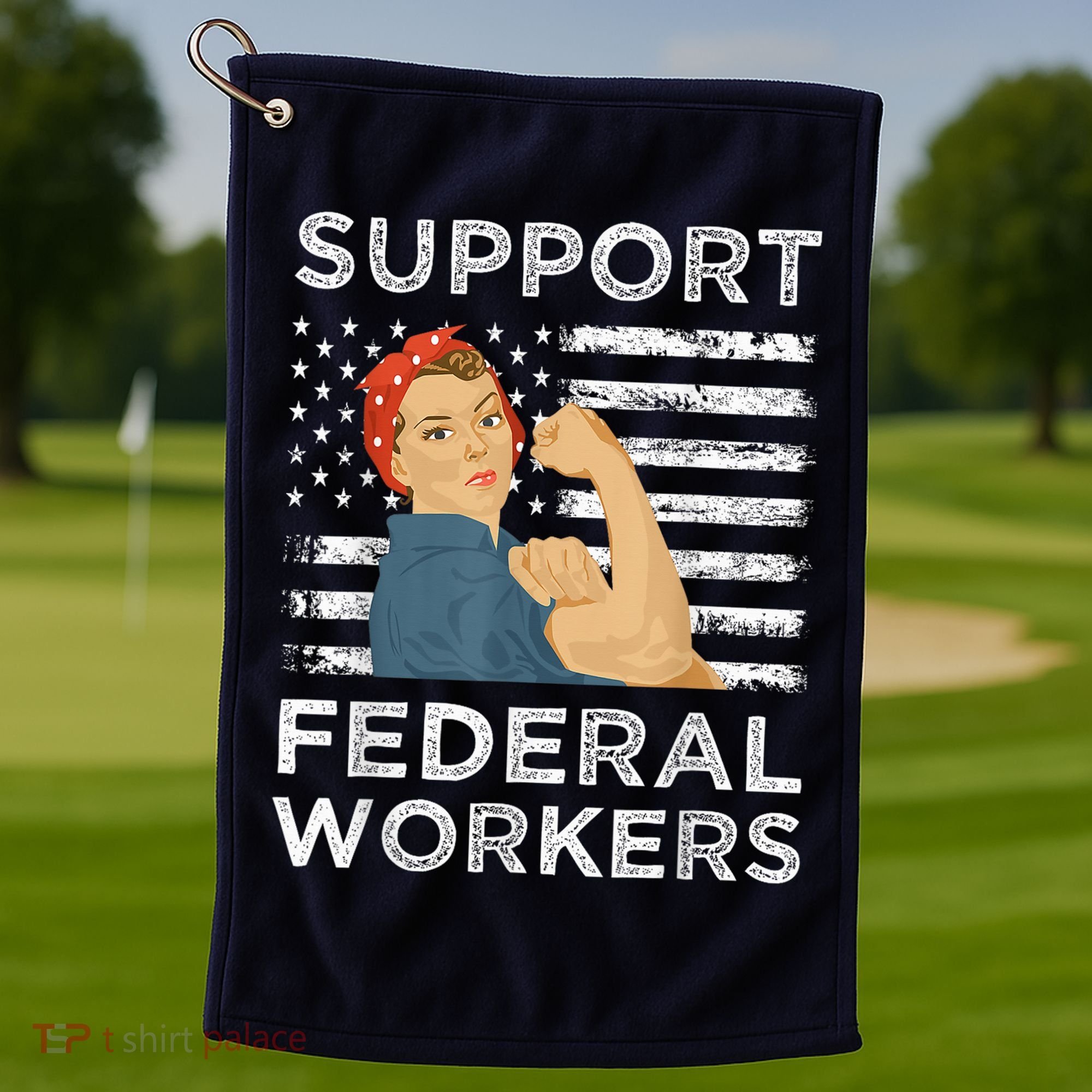 Support Federal Workers Protect Defend Employees Jobs Golf Towel