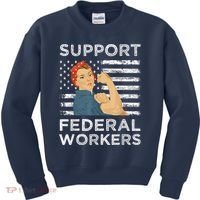 Support Federal Workers Protect Defend Employees Jobs Kids Sweatshirt thumb 0
