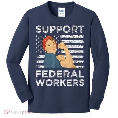 Support Federal Workers Protect Defend Employees Jobs Kids Long Sleeve Shirt