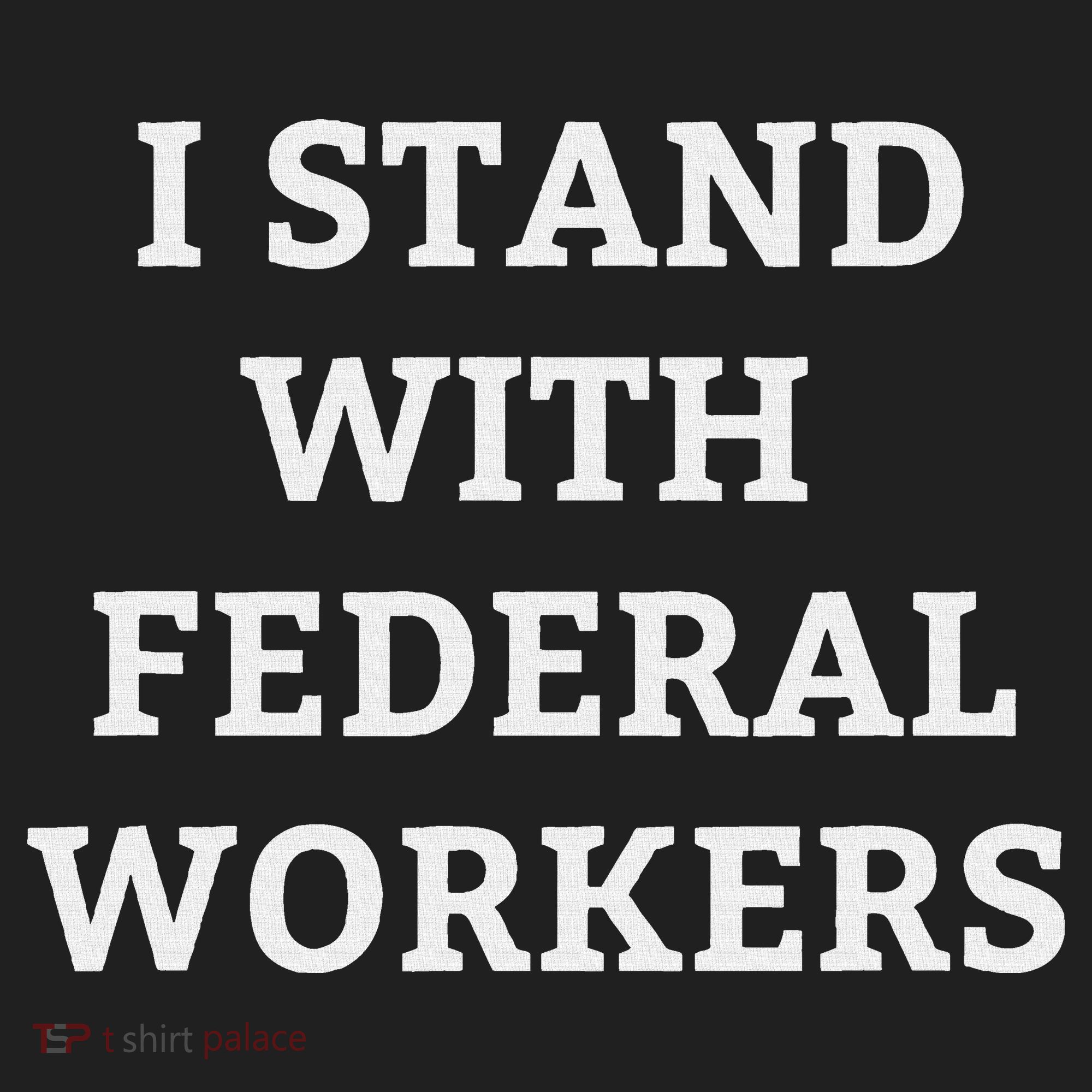 Support Federal Workers I Stand With Federal Employees Hat