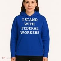 Support Federal Workers I Stand With Federal Employees Hoodie thumb 5