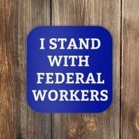 Support Federal Workers I Stand With Federal Employees Coaster thumb 0