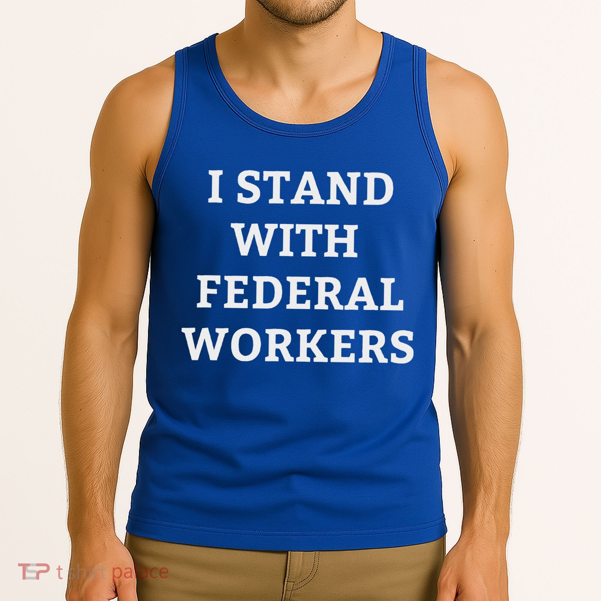 Support Federal Workers I Stand With Federal Employees Tank Top