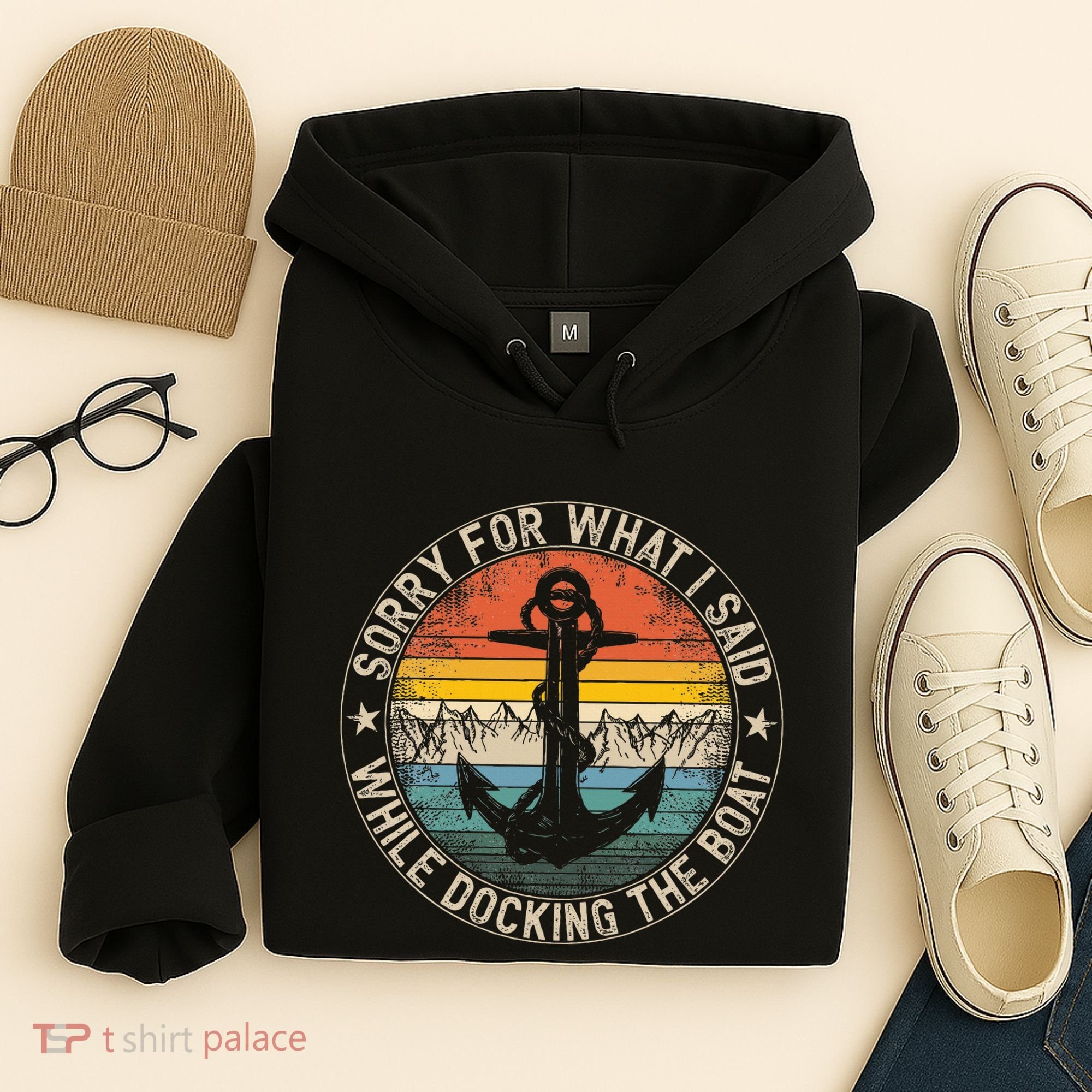 Sorry For What I Said While Docking The Boat Hoodie
