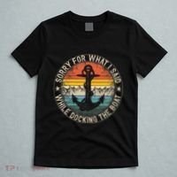 Sorry For What I Said While Docking The Boat T-Shirt thumb 5