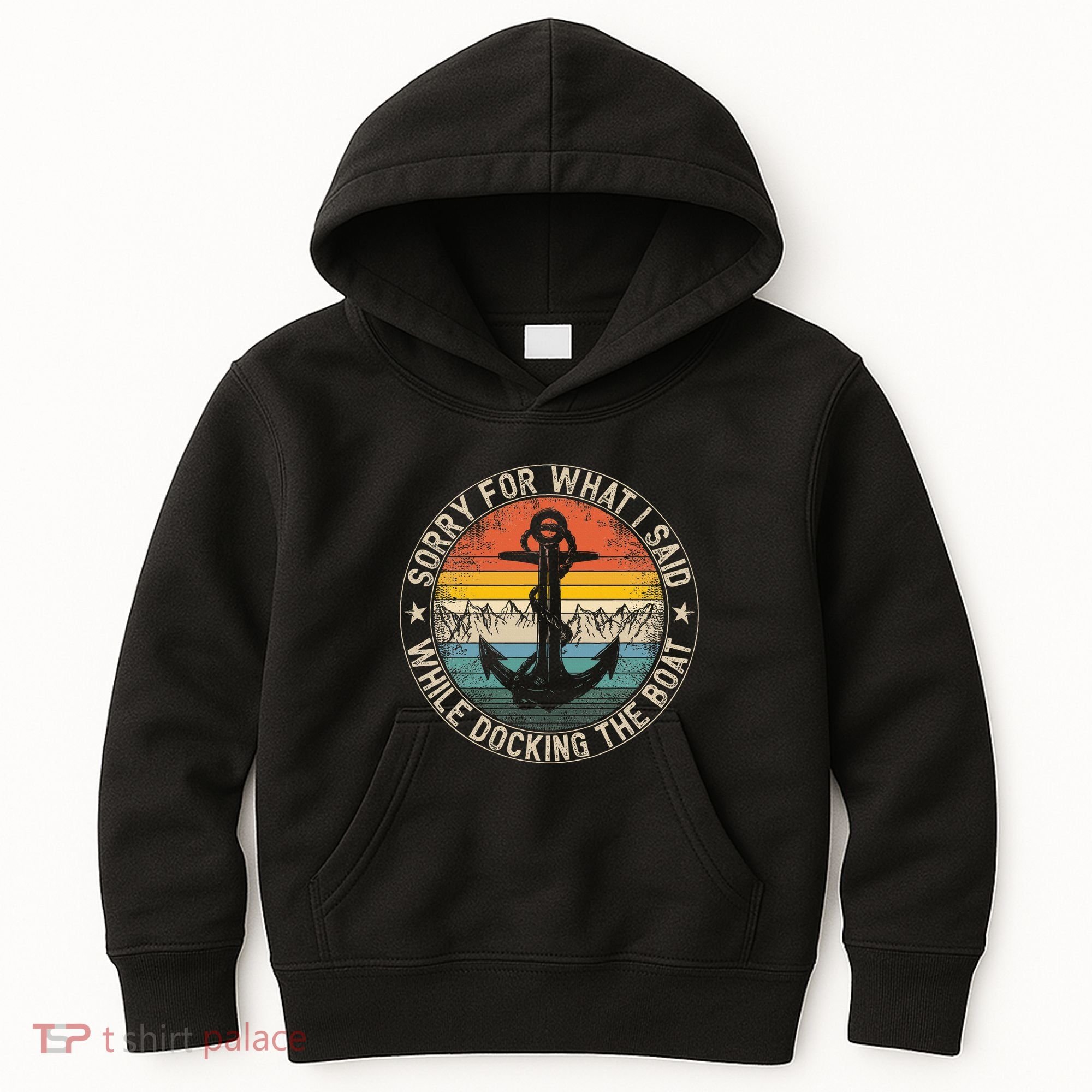 Sorry For What I Said While Docking The Boat Kids Hoodie
