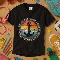 Sorry For What I Said While Docking The Boat Kids T-Shirt thumb 3