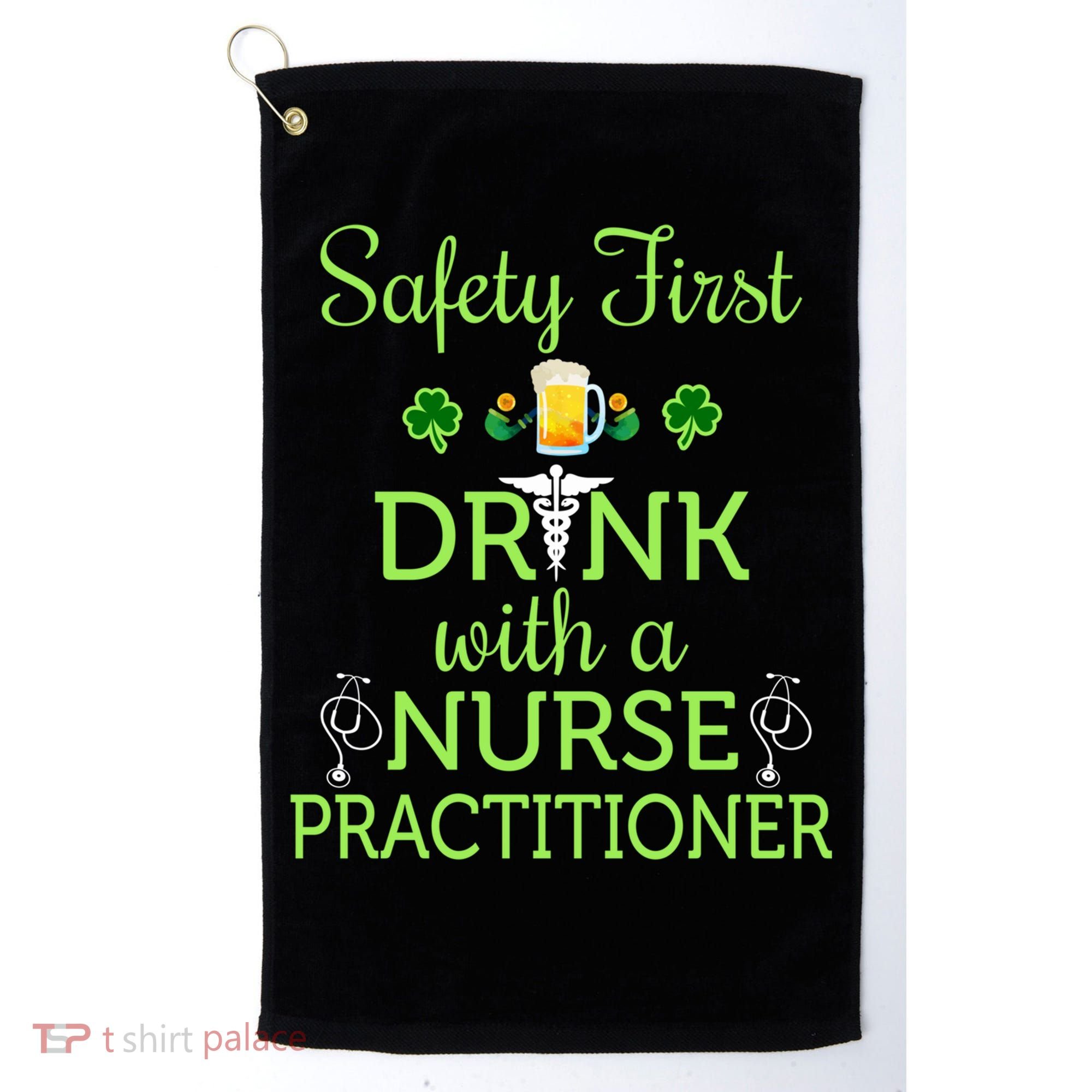 Safety First With A Nurse Practitioner Nursing Pun Gift Golf Towel