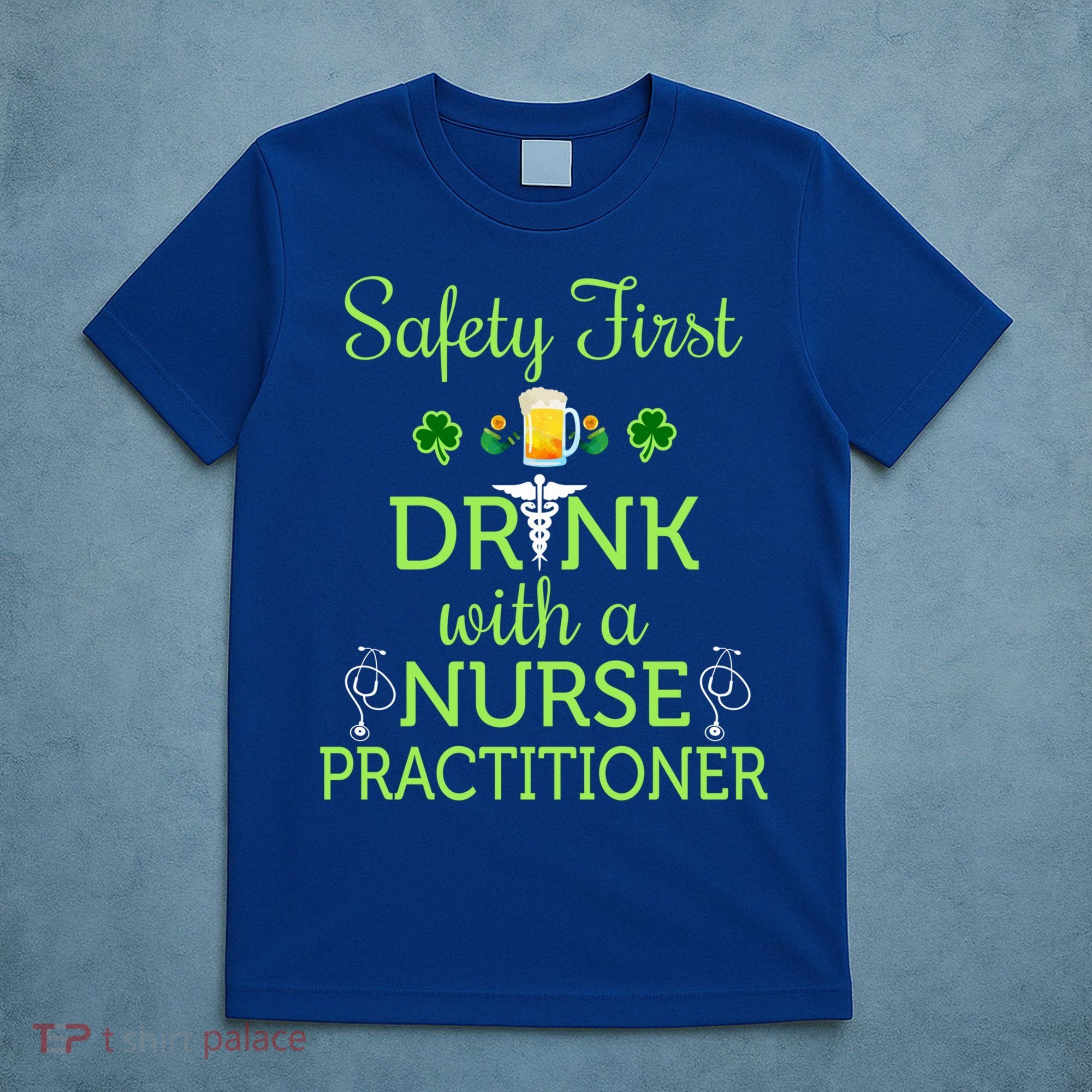 Safety First With A Nurse Practitioner Nursing Pun Gift T-Shirt
