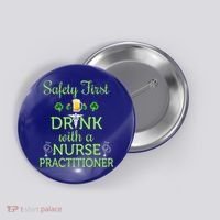 Safety First With A Nurse Practitioner Nursing Pun Gift Button thumb 0