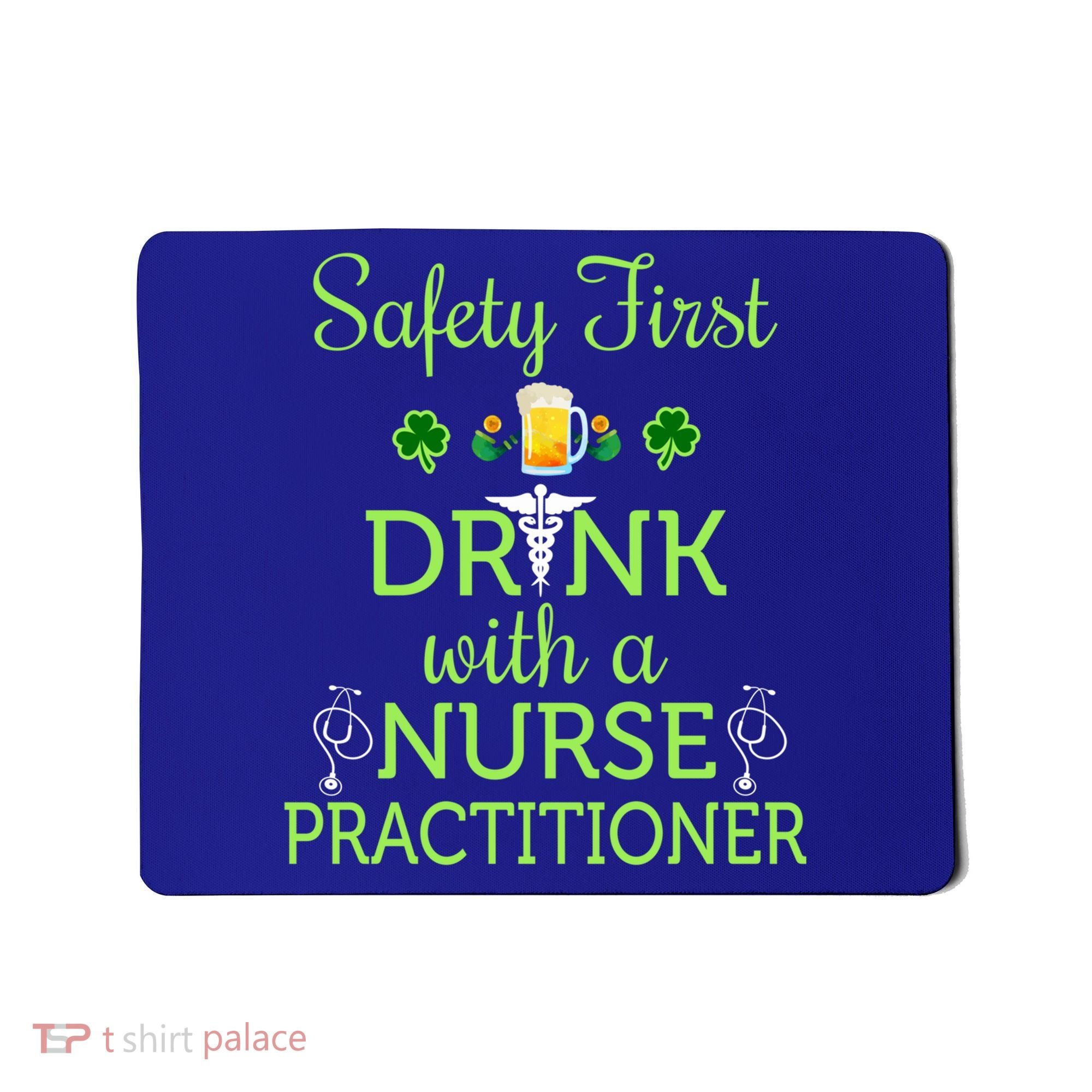 Safety First With A Nurse Practitioner Nursing Pun Gift Mousepad