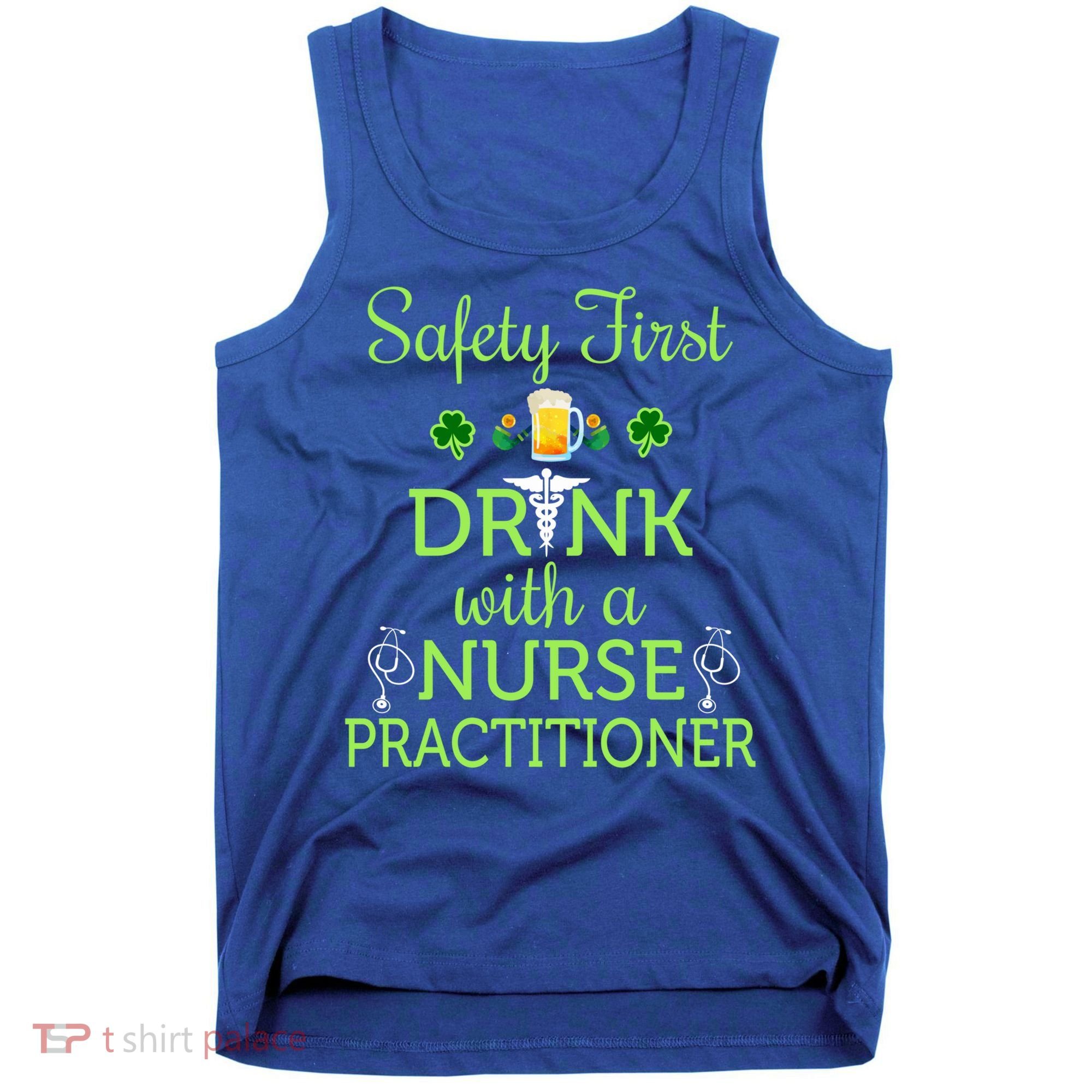 Safety First With A Nurse Practitioner Nursing Pun Gift Tank Top