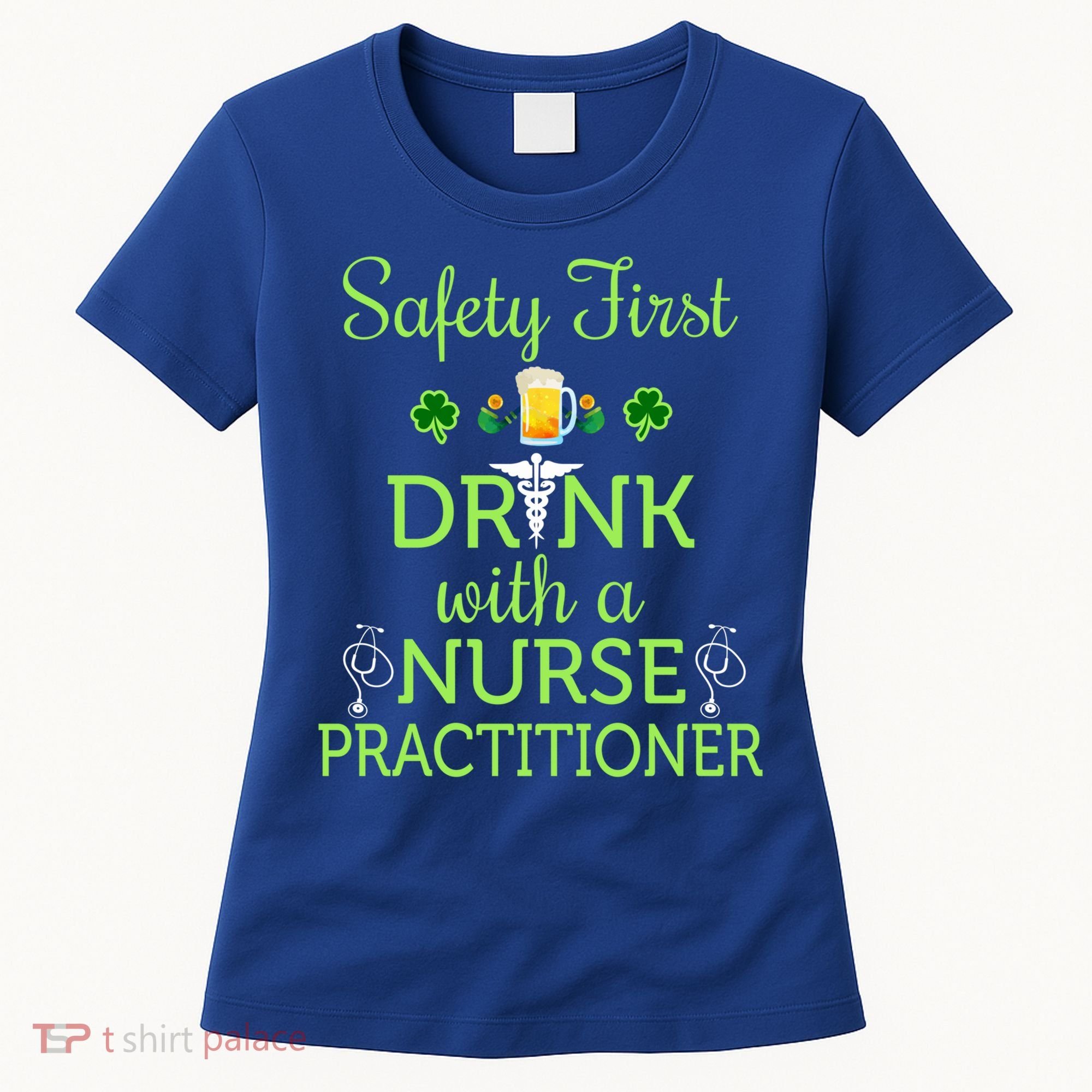 Safety First With A Nurse Practitioner Nursing Pun Gift Women's T-Shirt