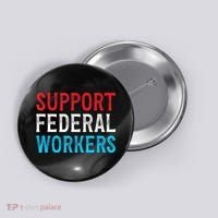 Support Federal Workers Protect Defend Employees Jobs Button thumb 0