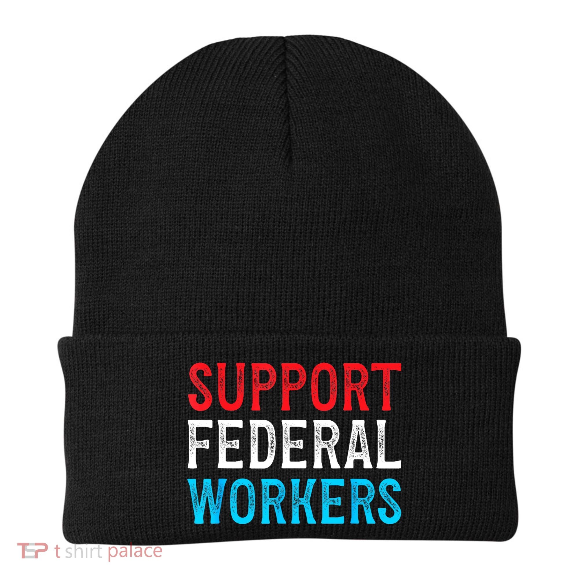 Support Federal Workers Protect Defend Employees Jobs Beanie