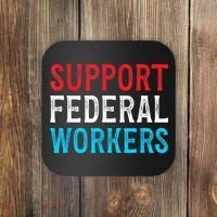 Support Federal Workers Protect Defend Employees Jobs Coaster thumb 0