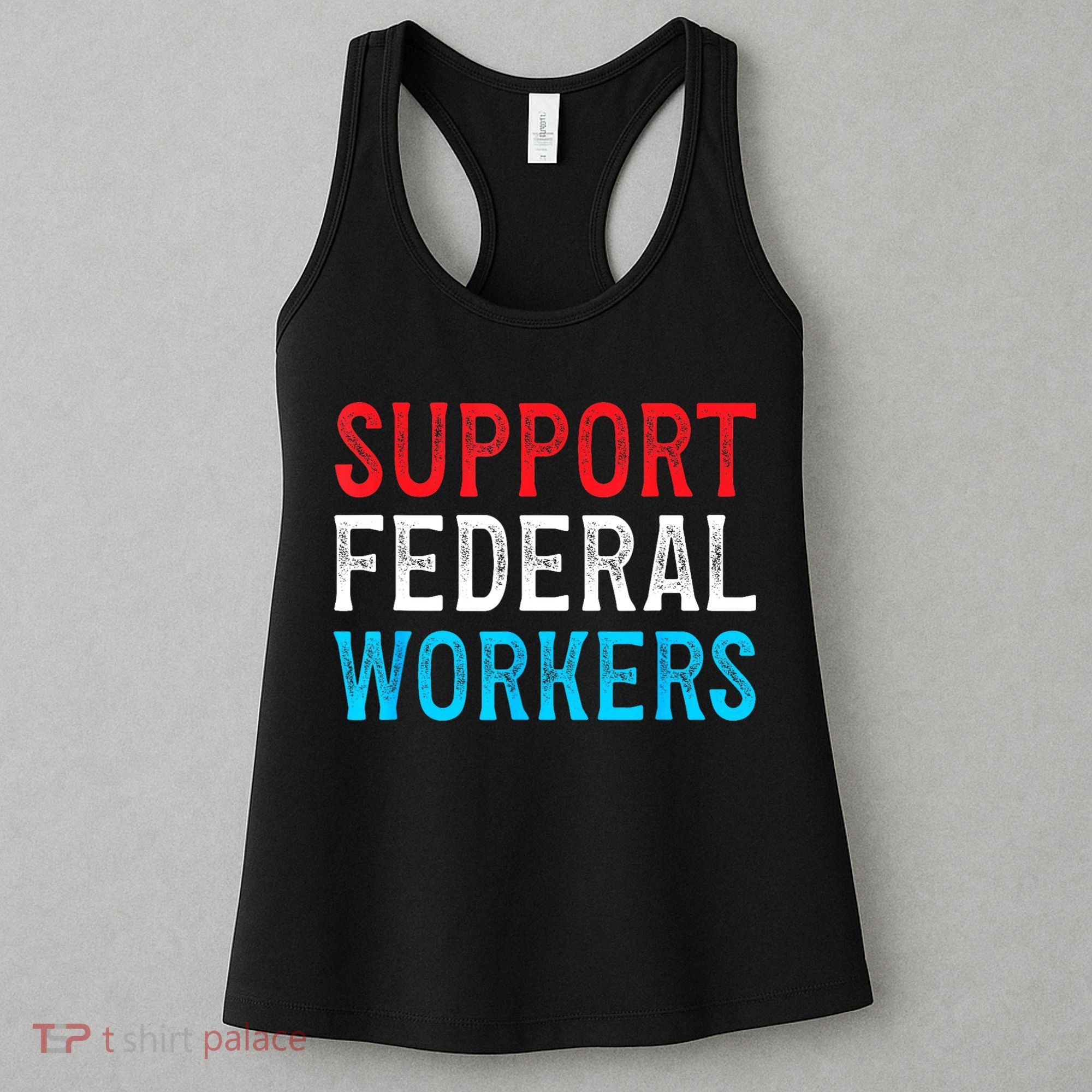 Support Federal Workers Protect Defend Employees Jobs Women's Tank Top