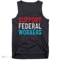 Support Federal Workers Protect Defend Employees Jobs Tank Top thumb 0