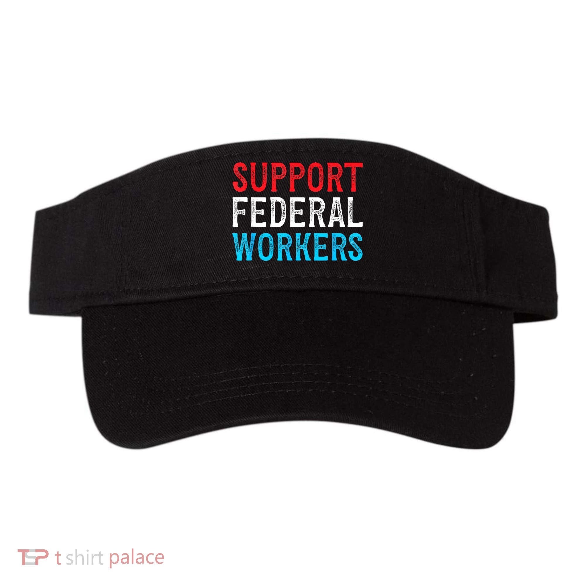 Support Federal Workers Protect Defend Employees Jobs Visor