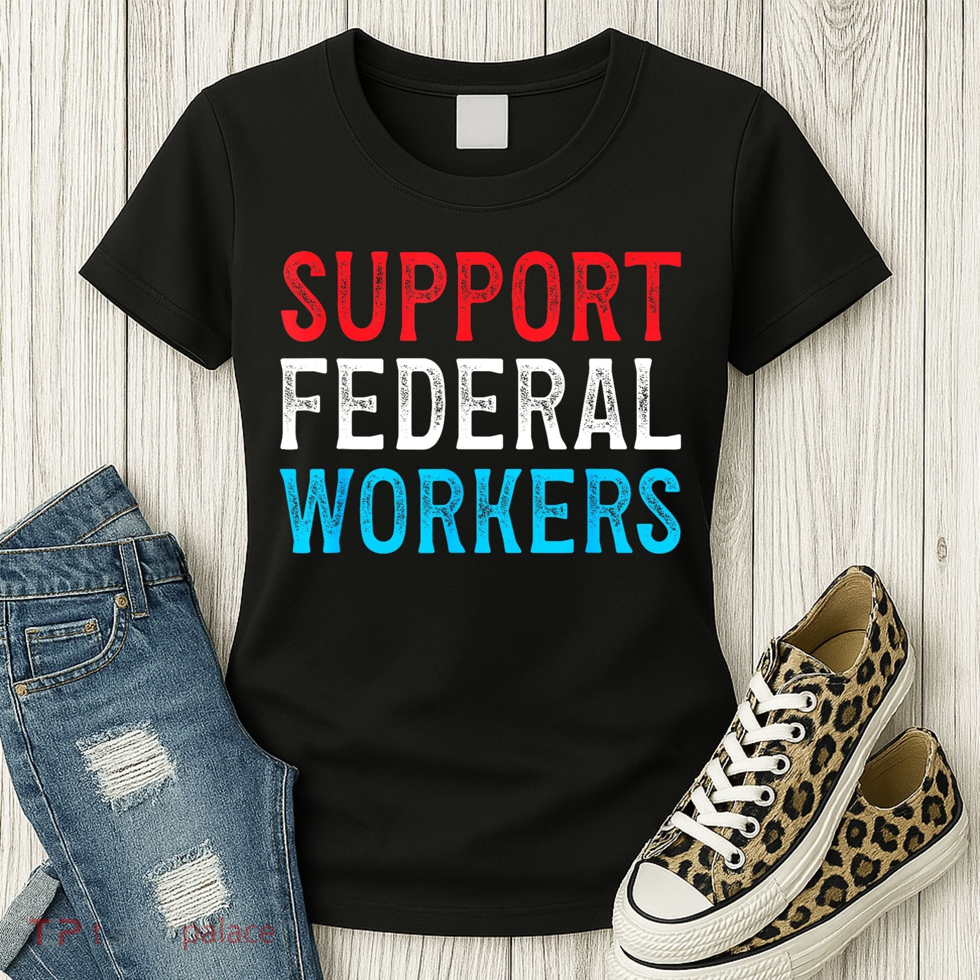Support Federal Workers Protect Defend Employees Jobs Women's T-Shirt