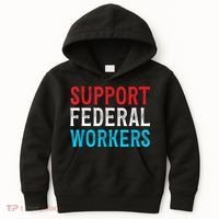 Support Federal Workers Protect Defend Employees Jobs Kids Hoodie thumb 0