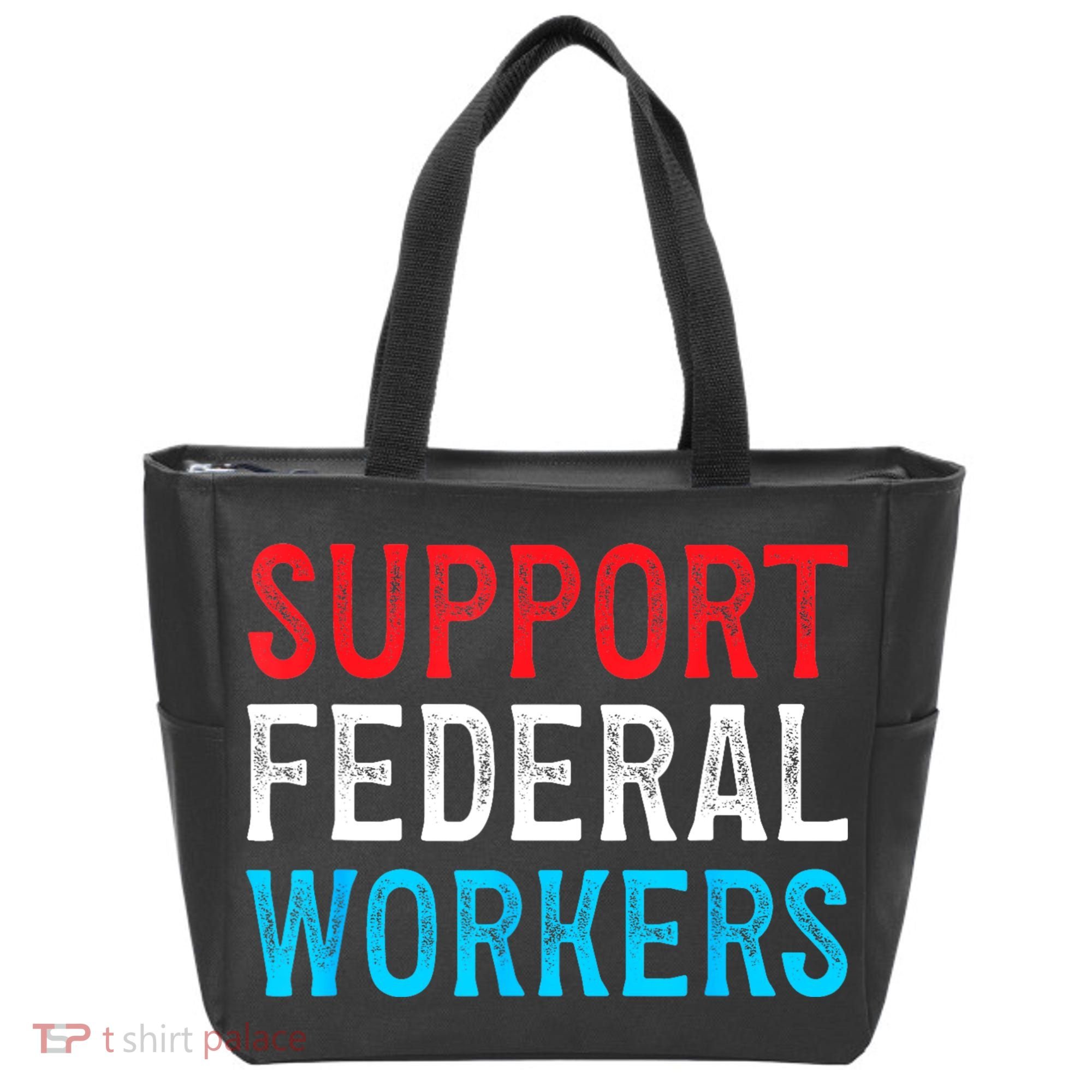 Support Federal Workers Protect Defend Employees Jobs Tote Bag