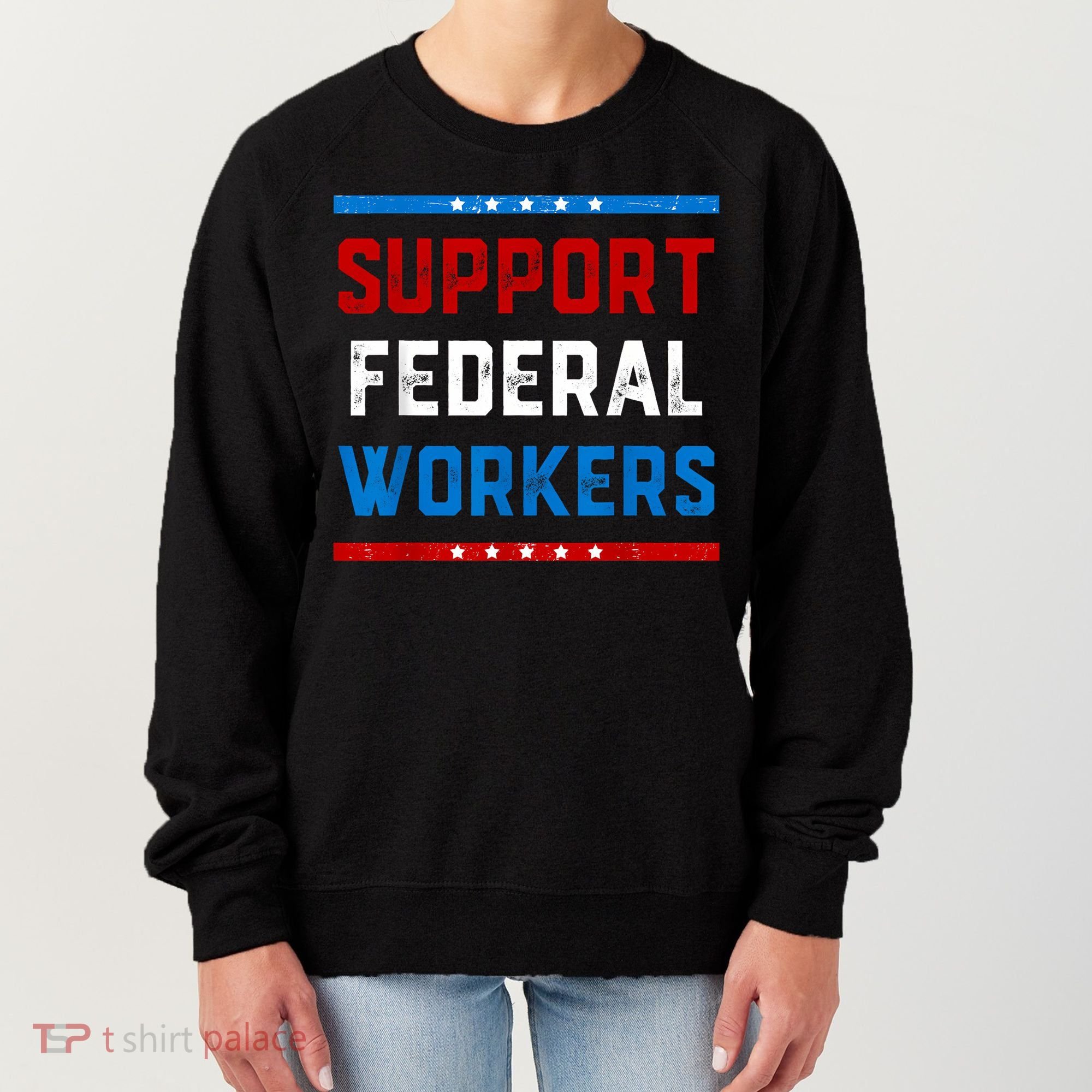 Support Federal Workers Protect Defend Employees Jobs Women's Sweatshirt