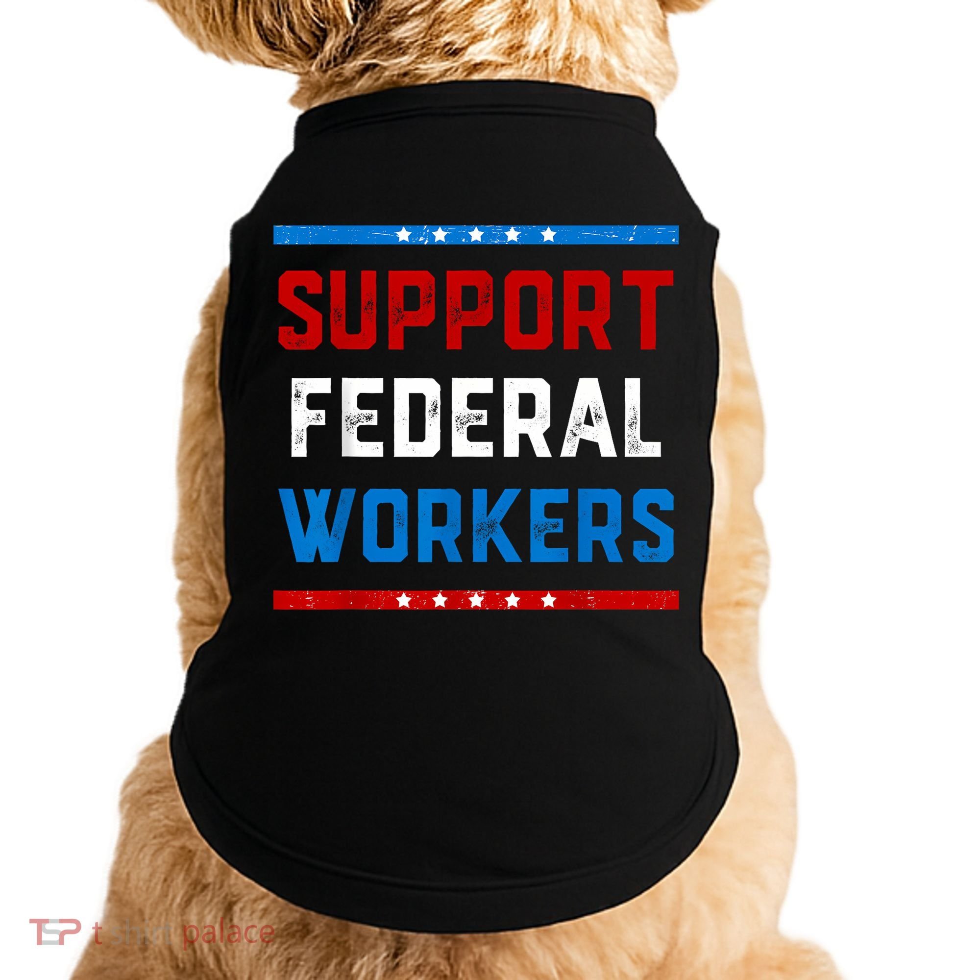 Support Federal Workers Protect Defend Employees Jobs Doggie Tank