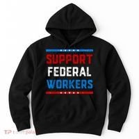 Support Federal Workers Protect Defend Employees Jobs Hoodie thumb 0