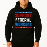 Support Federal Workers Protect Defend Employees Jobs Hoodie thumb 2